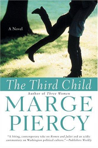 Marge Piercy: The Third Child (Paperback, 2004, Harper Perennial)