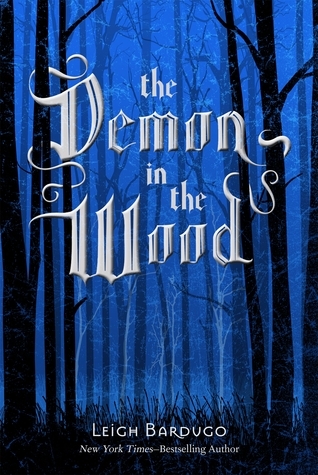 Leigh Bardugo: The Demon in the Wood (2015, Henry Holt and Co. (BYR))