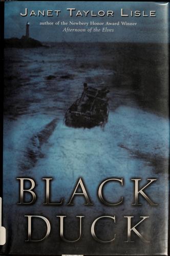 Janet Taylor Lisle: Black duck (2006, Sleuth/Philomel)