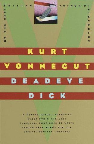 Kurt Vonnegut: Deadeye Dick (1999, Dial Press Trade Paperback)