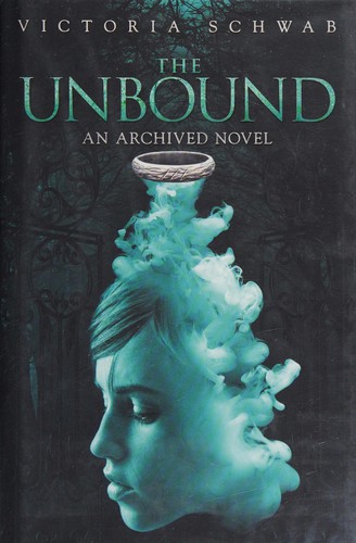 V. E. Schwab: The Unbound (Hardcover, 2014, Hyperion)