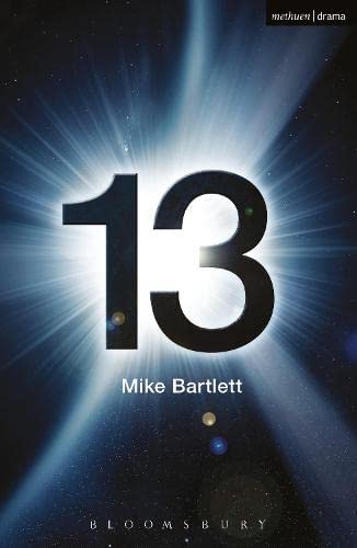 Mike Bartlett: 13 (Paperback, 2013, Methuen Drama)