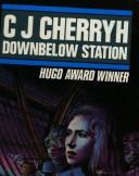 C.J. Cherryh, C. J. Cherryh: Downbelow Station. (Hardcover, 1985, Severn House)