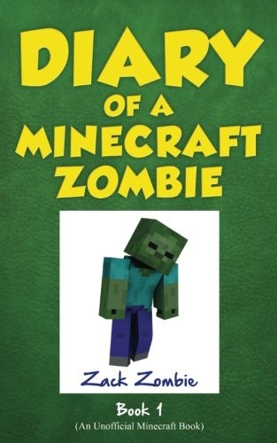 Zack Zombie: Diary of a Minecraft Zombie (2015, Zack Zombie Publishing)