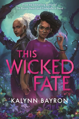 Kalynn Bayron: This Wicked Fate (2022, Bloomsbury Publishing USA)