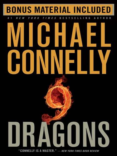 Michael Connelly: Nine Dragons (EBook, 2009, Little, Brown and Company)