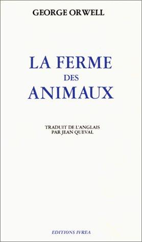 Jean Queval, George Orwell: La Ferme des Animaux (Paperback, French language, 1981, Ivrea)