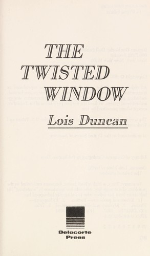 Lois Duncan: The twisted window (1987, Delacorte Press)