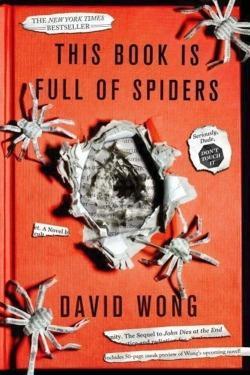 David Wong: This Book Is Full of Spiders (Paperback, 2013, Griffin, David Wong)