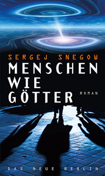 Menschen wie Götter (2013, Heyne Verlag)