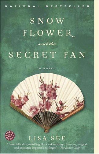 Lisa See: Snow Flower and the Secret Fan (2006, Random House Trade Paperbacks)