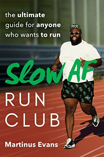 Martinus Evans: Slow AF Run Club (2023, Penguin Publishing Group, Avery)