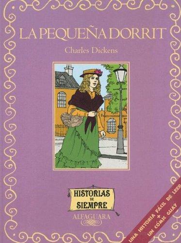 Charles Dickens: LA Pequeña Dorrit/Little Dorrit (Historias de Siempre) (Paperback, Spanish language, 1998, Alfaguara)