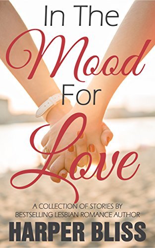 Harper Bliss, Melissa Moran: In the Mood for Love (2019)