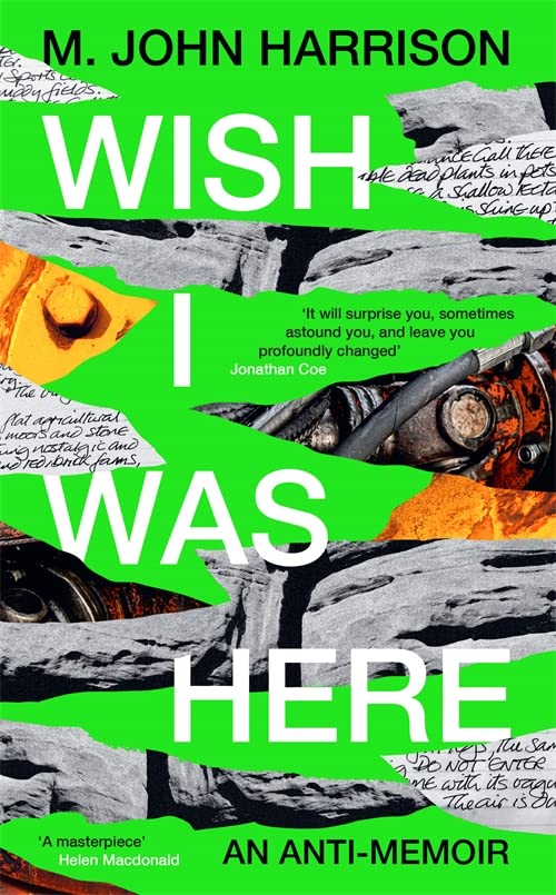 M. John Harrison: Wish I Was Here (Hardcover, 2023, Serpent's Tail Limited)
