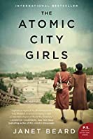 Janet Beard: The atomic city girls (2018)