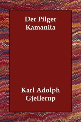 Karl Gjellerup: Der Pilger Kamanita (Paperback, German language, 2006, Echo Library)