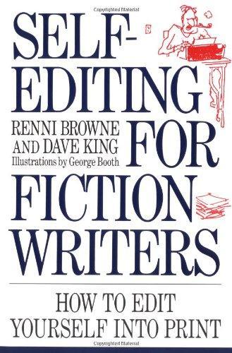 Renni Browne, Dave King, Renni Browne: Self-Editing for Fiction Writers (1994, HarperPerennial)