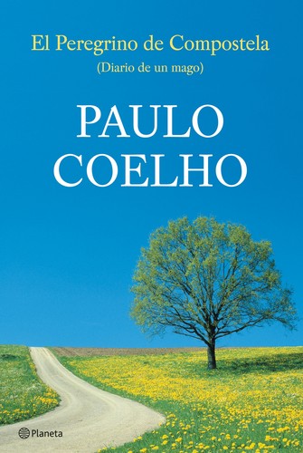 Paulo Coelho: El Peregrino de Compostela (Spanish language, 2003, Editorial Planeta)