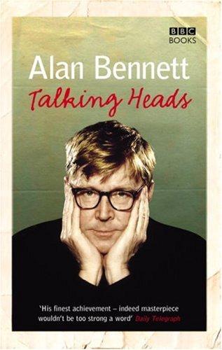 Alan Bennett: Talking Heads (Paperback, 2007, BBC Books)