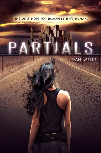 Dan Wells: Partials Sequence (Hardcover, 2012, Balzer + Bray)
