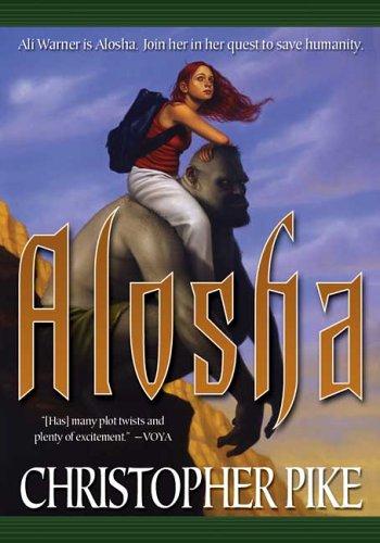 Christopher Pike: Alosha (Alosha Trilogy) (Paperback, 2005, Tor Teen)