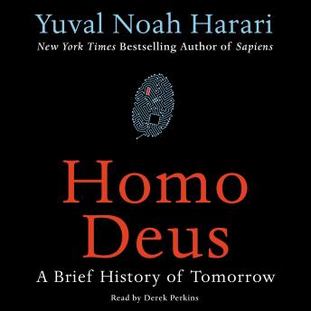 Yuval Noah Harari, Derek Perkins: Homo Deus (AudiobookFormat, 2017, HarperCollins)
