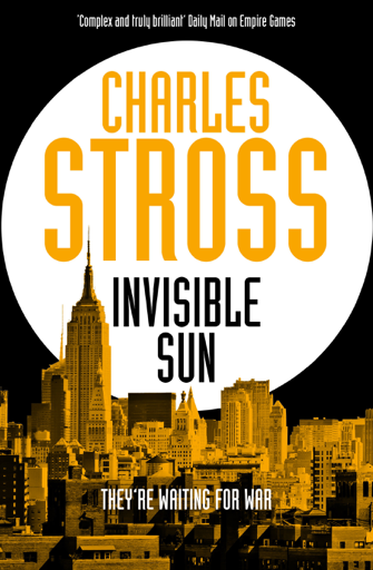 Charles Stross: Invisible Sun (EBook, 2021, Pan McMillan)
