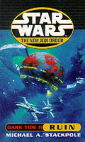 Michael A. Stackpole: Dark Tide Ruin (Star Wars: The New Jedi Order) (Paperback, 2000, Arrow Books Ltd)