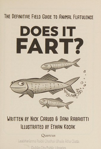 Nick Caruso: Does it fart? (2017, Quercus, Quercus Publishing)