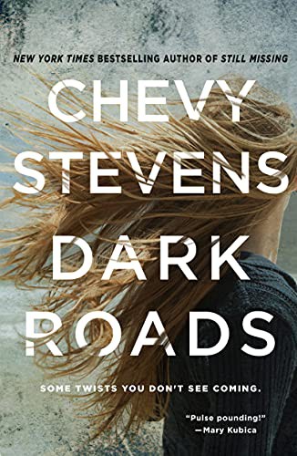 Chevy Stevens: Dark Roads (Paperback, 2022, St. Martin's Griffin)