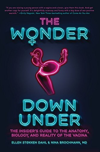 Nina Brochmann, Ellen Støkken Dahl: The Wonder Down Under (Paperback, 2019, Quercus)