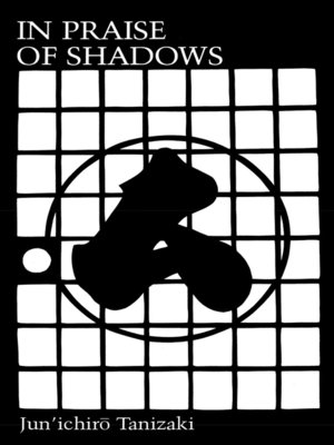 Jun'ichirō Tanizaki: In Praise of Shadows (2019, Penguin Random House)