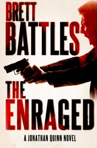 Brett Battles: The Enraged (Paperback, 2013, Createspace Independent Publishing Platform, CreateSpace Independent Publishing Platform)