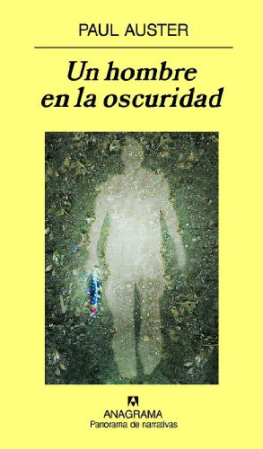 Benito Gómez Ibáñez, Paul Auster: Un hombre en la oscuridad (Paperback, Spanish language, 2008, Editorial Anagrama)