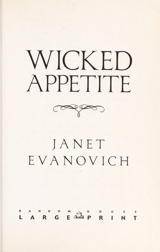 Janet Evanovich: Wicked appetite (2010, Random House Large Print)