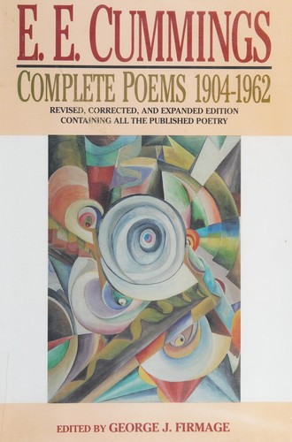 E. E. Cummings: Complete poems 1904-1962 (1991, Liveright)