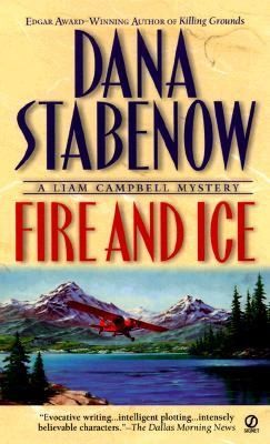 Dana Stabenow: Fire And Ice A Liam Campbell Mystery (Signet Book)