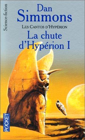 Dan Simmons: La Chute d'Hypérion I (Paperback, 1995, Pocket)