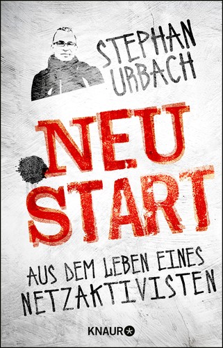 Jascha Ezra Urbach: .NEUSTART: Aus dem Leben eines Netzaktivisten (EBook, Deutsch language, 2015, Knaur eBook)