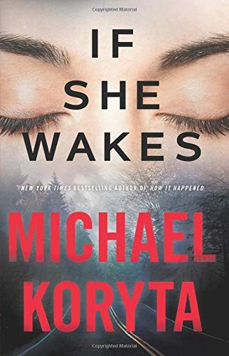 Michael Koryta: If She Wakes (Hardcover, 2019, Little, Brown and Company)
