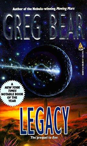 Greg Bear: Legacy (Eon) (Paperback, 1996, Tor Science Fiction)