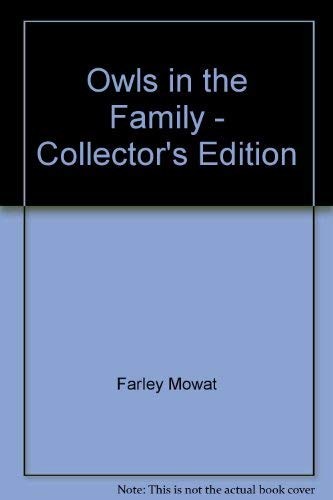Farley Mowat: Owls in the Family - Collector's Edition (Hardcover, 1980, McClelland & Stewart)