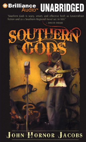 John Hornor Jacobs, Eric G. Dove: Southern Gods (AudiobookFormat, 2012, Brilliance Audio)