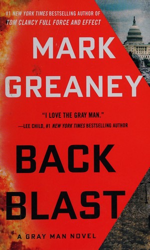 Mark Greaney: Back Blast (2016, Thorndike Press)
