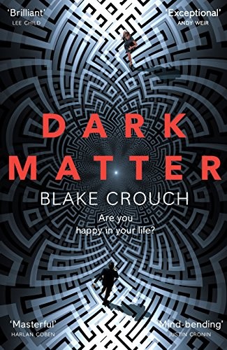 Blake Crouch: Dark Matter (Pan Books)