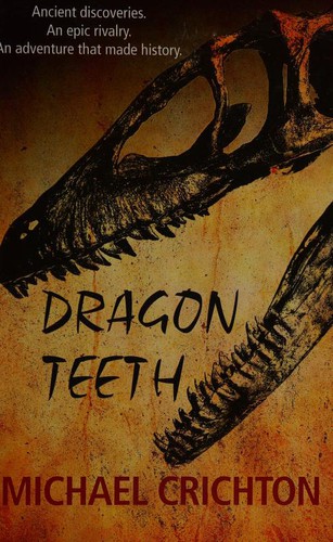 Michael Crichton: Dragon Teeth (2018, Charnwood)