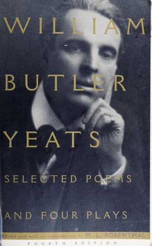 William Butler Yeats: Selected poems and four plays of William Butler Yeats (1996, Scribner Paperback Poetry)