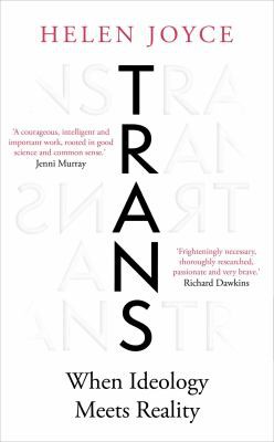 Helen Joyce: Trans (2021, Oneworld Publications)