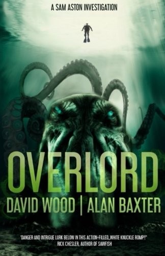 David Wood, Alan Baxter: Overlord (Paperback, 2018, Adrenaline Press)